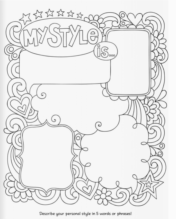 My style is, write and doodle, dreams, goals, fashion, express yourself, coloring page